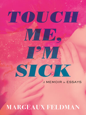 cover image of Touch Me, I'm Sick